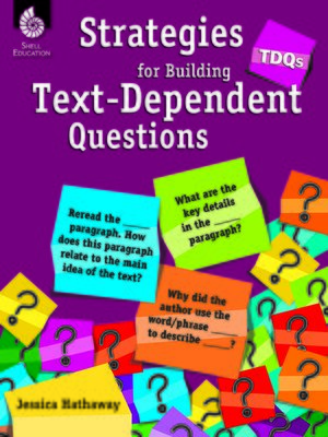 cover image of TDQs: Strategies for Building Text-Dependent Questions